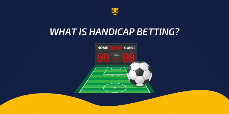 A Comprehensive Guide to Handicap Betting